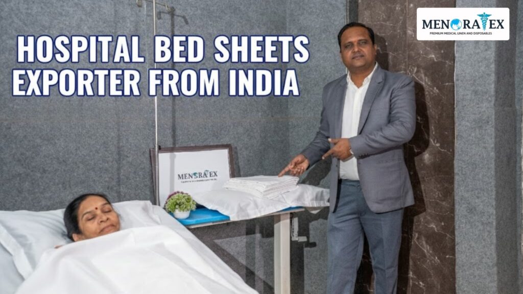 Hospital Bed Sheets Exporter from India: What Global Buyers Must Know Before Sourcing